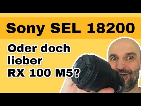 Sony Alpha 6000 mit SEL 182000. Lohnt das Mehrgewicht zur RX100 M5?