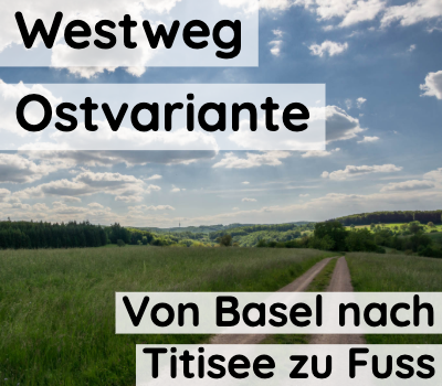 Westweg Ostvariante - Von Basel an den Titisee