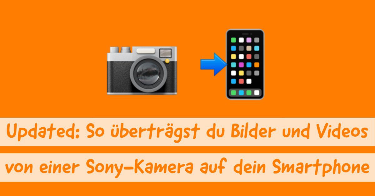 Sony Kamera App Bilder An Smartphone Senden
