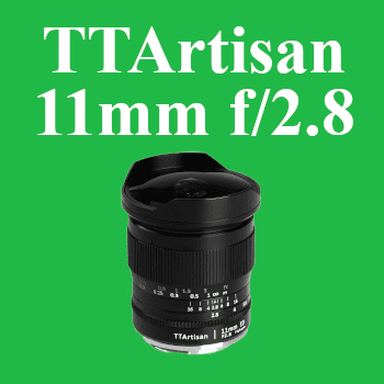 TTArtisan 11mm f/2.8