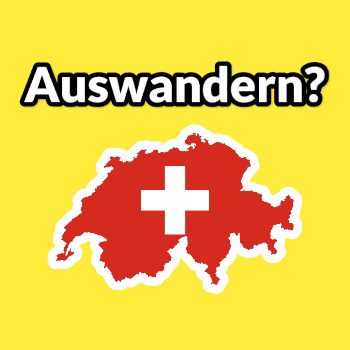 Auswandern in die Schweiz