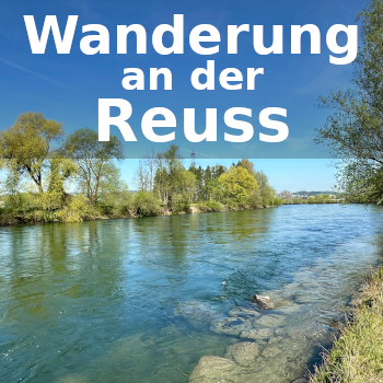Wanderung an der Reuss